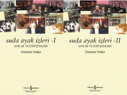 Suda Ayak İzleri (1-2) & Anılar ve İzdüşümleri