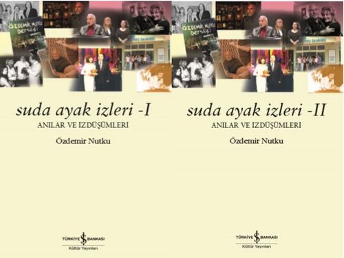 Suda Ayak İzleri (1-2) & Anılar ve İzdüşümleri