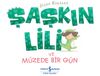 Şaşkın Lili ve M&uuml;zede Bir G&uuml;n