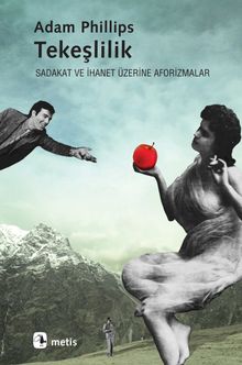 Tekeşlilik & Sadakat ve İhanet Üzerine Aforizmalar