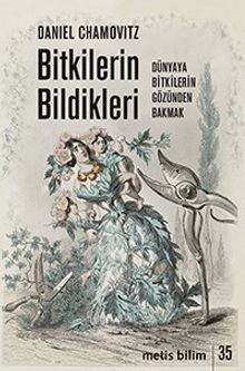 Bitkilerin Bildikleri & Dünyaya Bitkilerin Gözünden Bakmak