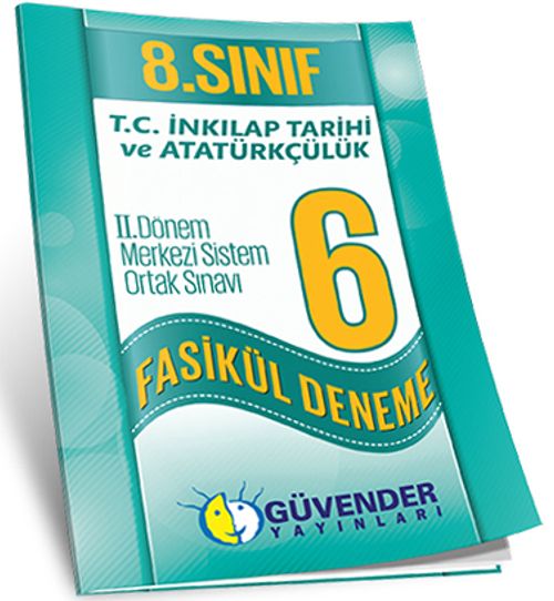 8. Sınıf T.C. İnkılap Tarihi ve Atatürkçülük 2. Dönem Merkezi Sistem Ortak Sınavı 6 Fasikül Deneme