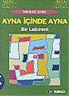 Ayna İ&ccedil;inde Ayna
