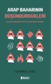 Arap Baharının D&uuml;ş&uuml;nd&uuml;rd&uuml;kleri