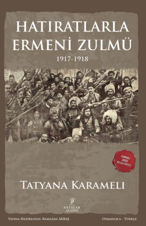 Hatıratlarla Ermeni Zulmü (1917-1918)