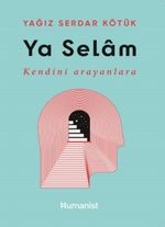 Ya Selam & Kendini Aranlara