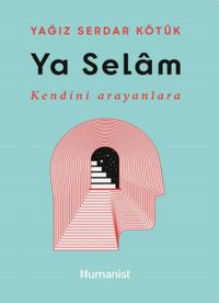 Ya Selam & Kendini Aranlara