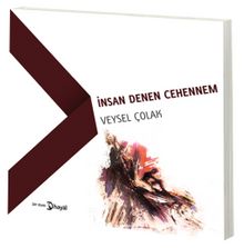 İnsan Denen Cehennem - Veysel Çolak