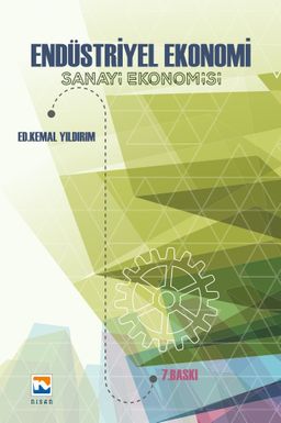 Endüstriyel Ekonomi  & Sanayi Ekonomisi