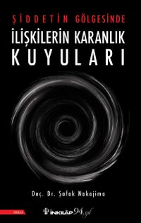 Şiddetin Gölgesinde İlişkilerin Karanlık Kuyuları