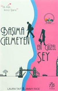 Başıma Gelmeyen En Güzel Şey