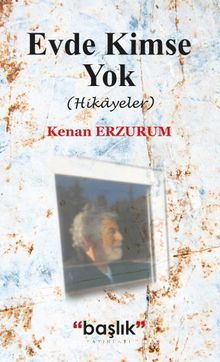 Evde Kimse Yok (Hikayeler) - Kenan Erzurum