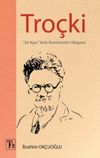 Tro&ccedil;ki & "24 Ayar&rdquo; Anti-Kom&uuml;nistin Hikayesi