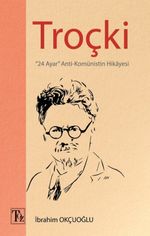 Troçki & "24 Ayar” Anti-Komünistin Hikayesi