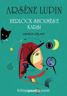 Arsene Lupin - Herlock Sholmes'e Karşı - Maurice Leblanc