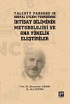 Talcott Parsons'ın Sosyal Eylem Teorisinde İktisat Biliminin Metodolojisi ve Ona Y&ouml;nelik Eleştiriler