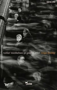 Ruhlar Mezbahası İyi Günler Diler