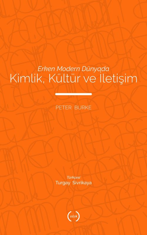 Erken Modern Dünyada Kimlik, Kültür Ve İletişim