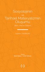 Sosyolojinin ve Tarihsel Materyalizmin Oluşumu & Bilim, Sınıf ve Toplum