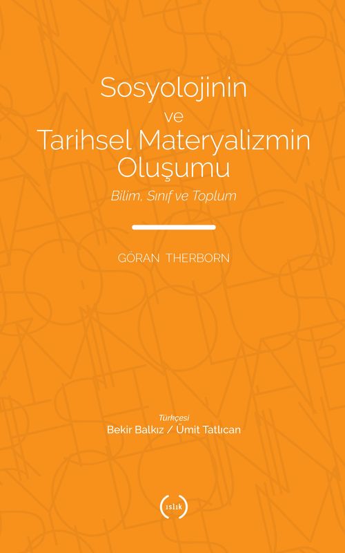 Sosyolojinin ve Tarihsel Materyalizmin Oluşumu & Bilim, Sınıf ve Toplum