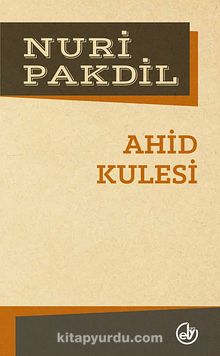 Ahid Kulesi - Nuri Pakdil