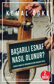 Başarılı Esnaf Nasıl Olunur? & Esnafların ve Girişimcilerin Başarı Yolu - Kemal Ögke