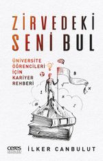 Zirvedeki Seni Bul & Üniversite Öğrencileri İçin Kariyer Rehberi