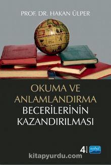 Okuma ve Anlamlandırma Becerilerinin Kazandırılması - Dr. Hakan Ülper