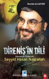 Direniş'in Dili & Bilinmeyen Yönleriyle Seyyid Hasan Nasrallah