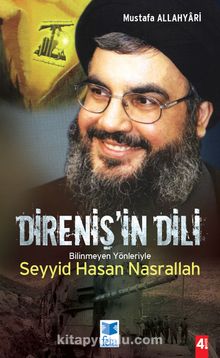 Direniş'in Dili & Bilinmeyen Yönleriyle Seyyid Hasan Nasrallah - Mustafa Allahyeri