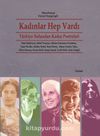 Kadınlar Hep Vardı & Türkiye Solundan Kadın Portreleri