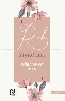 Ruh Ziynetleri - Tuğba Akbey İnan