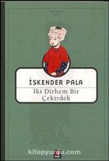 İki Dirhem Bir Çekirdek - Prof. Dr. İskender Pala