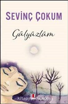 Gülyüzlüm - Sevinç Çokum