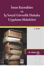 İnsan Kaynakları ve İş-Sosyal Güvenlik Hukuku Uygulama Makaleleri
