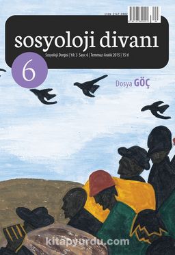 Sosyoloji Divanı Dergisi Yıl:3 Sayı:6 Temmuz-Aralık 2015