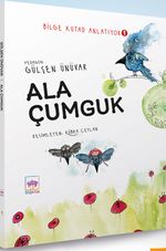 Ala Çumguk / Bilge Kutad Anlatıyor 1