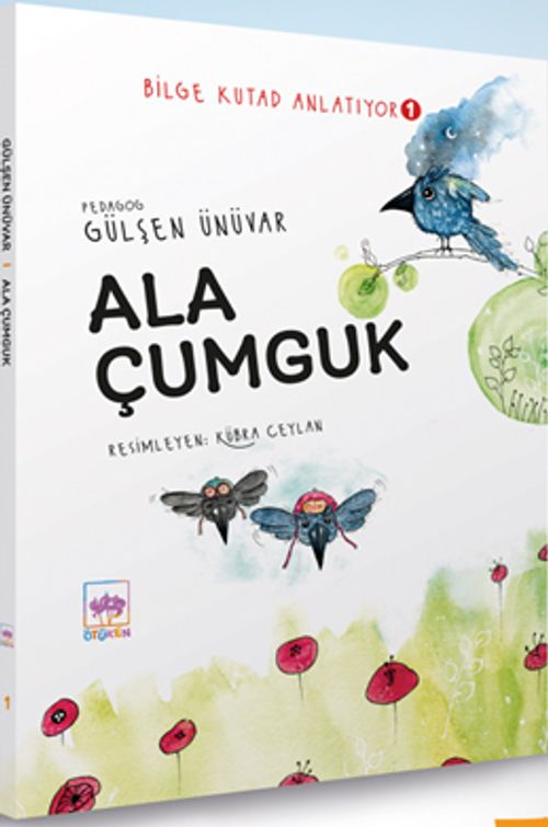 Ala Çumguk / Bilge Kutad Anlatıyor 1