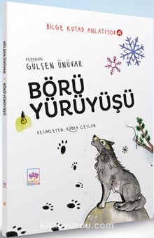 Börü Yürüyüşü / Bilge Kutad Anlatıyor 4 - Gülşen Ünüvar