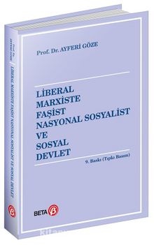 Liberal Marxiste Faşist Nasyonal Sosyalist ve Sosyal Devlet - Prof. Dr. Ayferi Göze