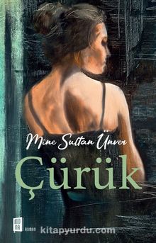 Çürük - Mine Sultan Ünver