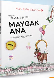 Maygak Ana / Bilge Kutad Anlatıyor 6 - Gülşen Ünüvar
