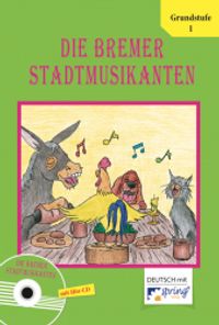 Die Bremer Stadtmusikanten (mit Hör CD)