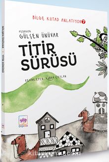 Titir Sürüsü / Bilge Kutad Anlatıyor 7 - Gülşen Ünüvar