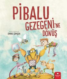 Pibalu Gezegeni’ne Dönüş - Emre Şimşek