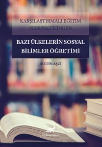 Karşılaştırmalı Eğitim Perspektifinden Bazı Ülkelerdeki  Sosyal Bilimler Öğretimi