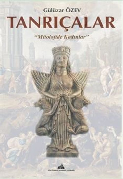 Tanrıçalar & Mitolojide Kadınlar