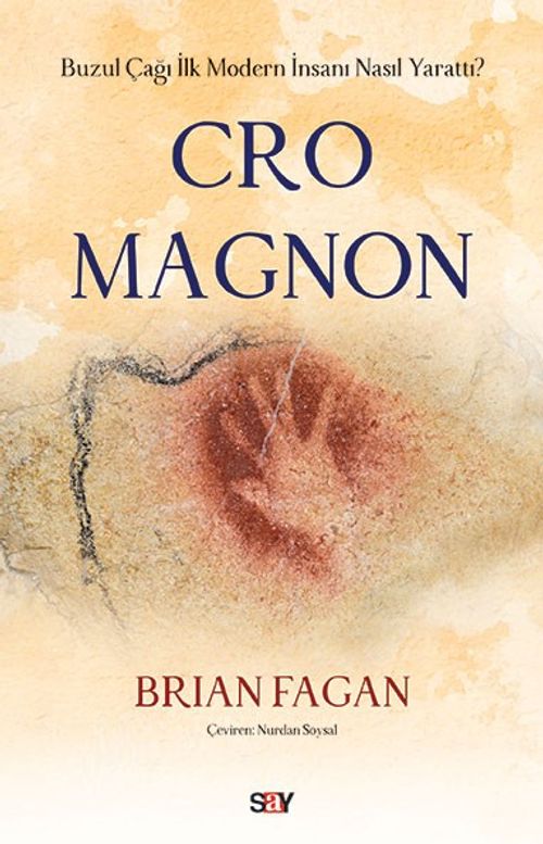 Cro Magnon & Buzul Çağı İlk Modern İnsanı Nasıl Yarattı?