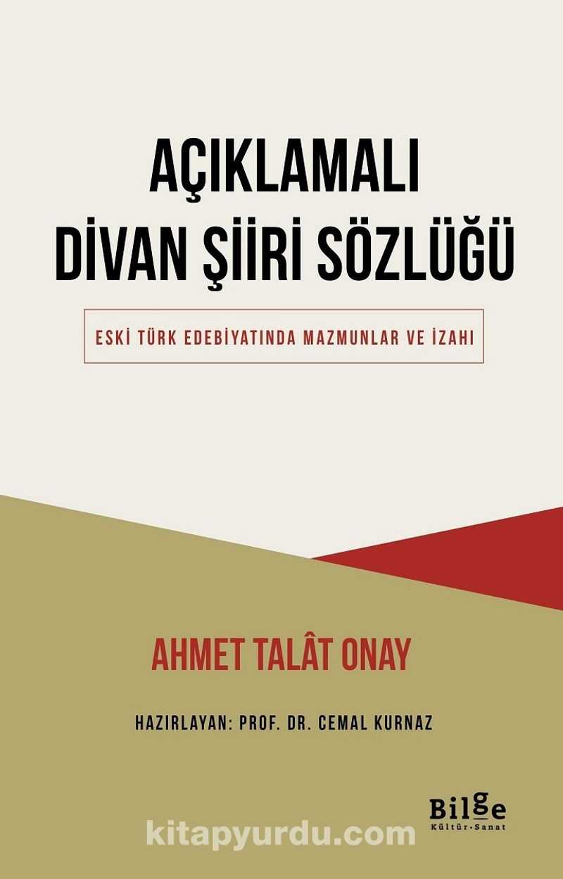 aciklamali divan siiri sozlugu eski turk edebiyatinda mazmunlar ve izahi ahmet talat onay kitapyurdu com