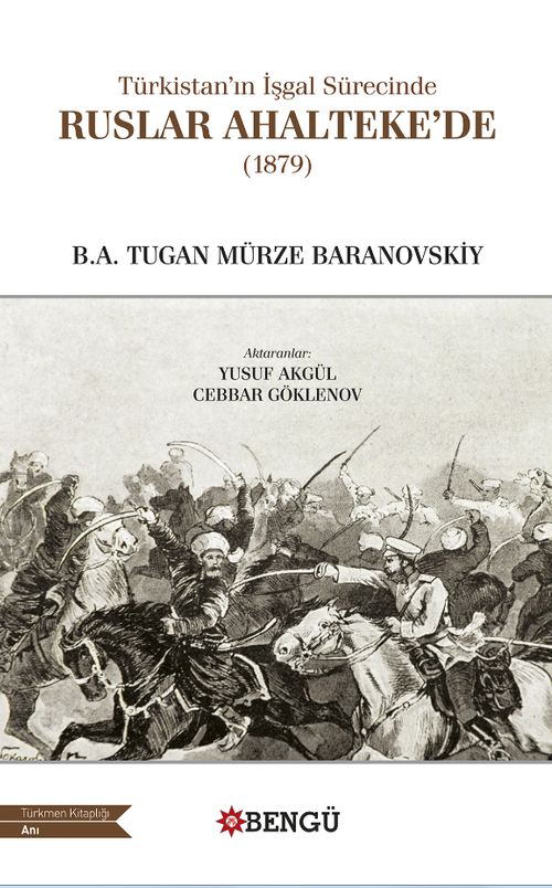 Türkistan'ın İşgal Sürecinde Ruslar Ahalteke'de (1879)